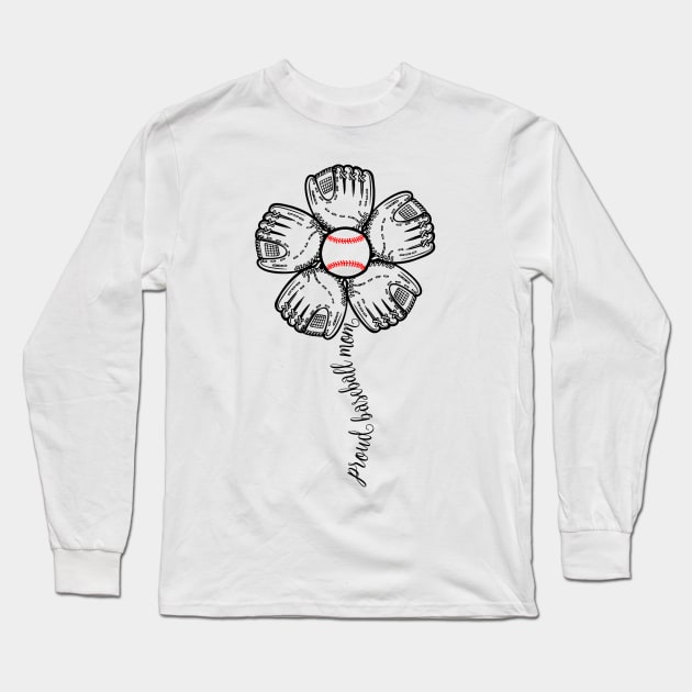 Proud Baseball Mom Flower Long Sleeve T-Shirt by Chicu